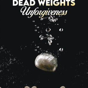 Dead Weight Unforgiveness by Prophet Emmanuel Okeke